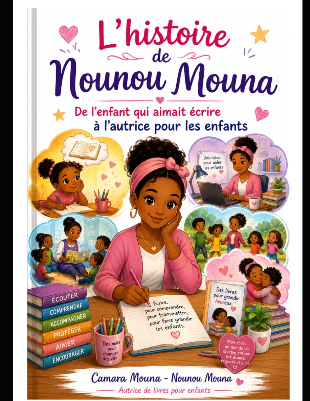 L'histoire de Nounou Mouna: De l'enfant qui aimait écrire à autrice pour enfants
