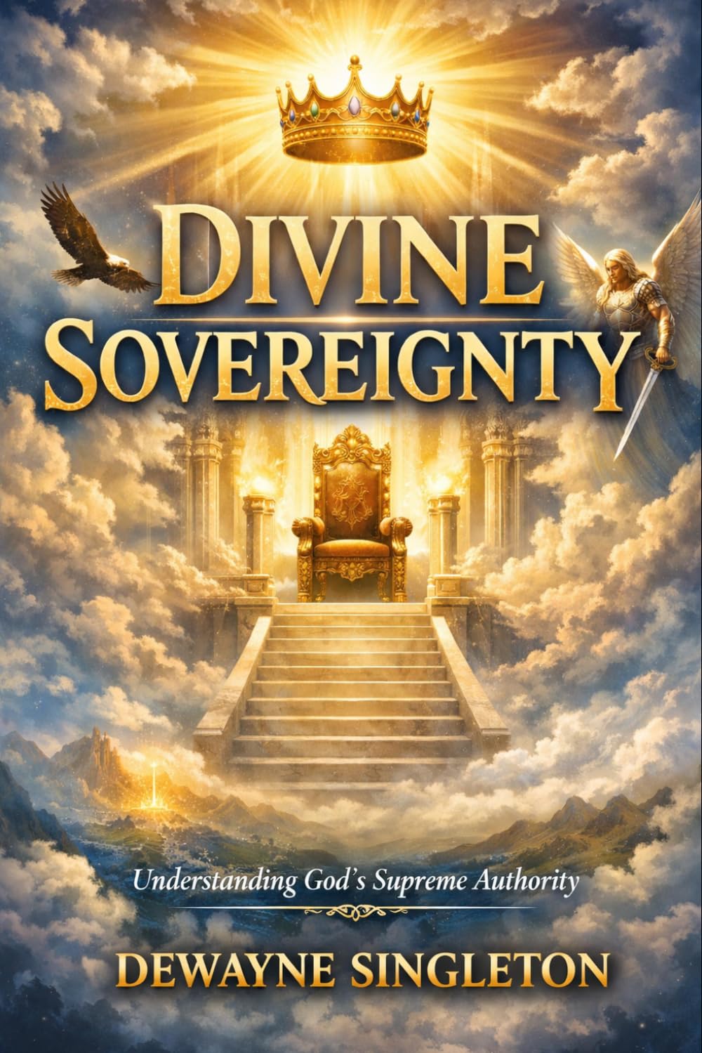 Divine Sovereignty: The Path to Freedom, Healing & Wealth