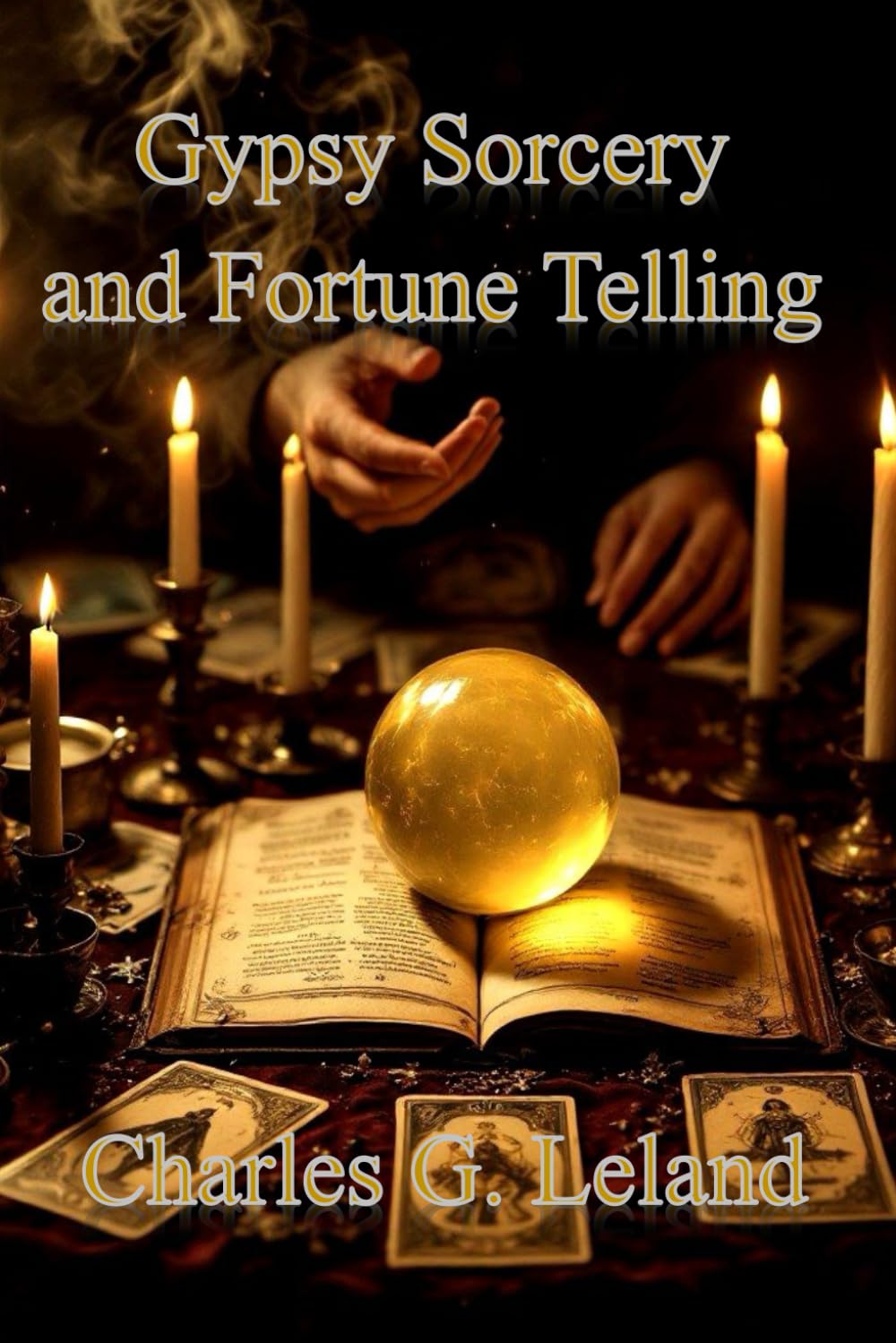 Gypsy Sorcery and Fortune Telling