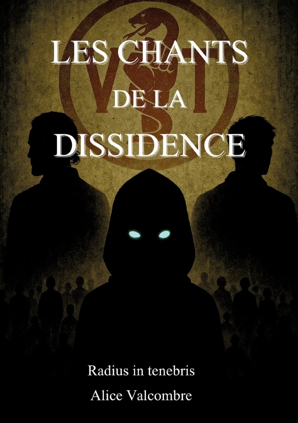 Les Chants de la Dissidence: Radius in tenebris