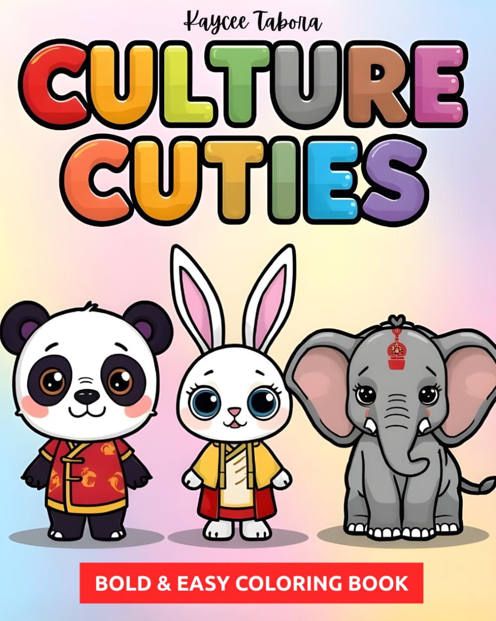CULTURE CUTIES: Bold and Easy Coloring Book featuring Cute Animals and Characters