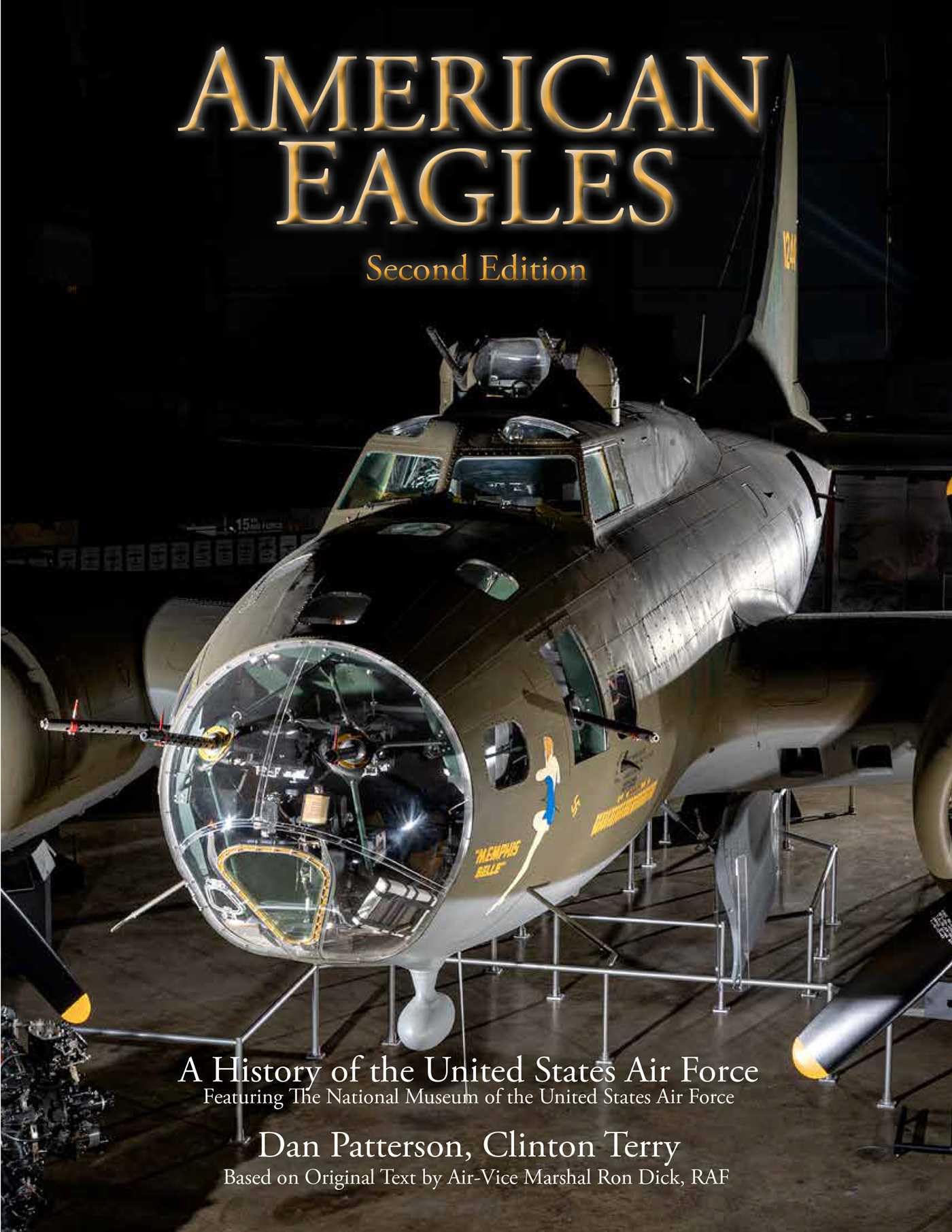 American Eagles: A History of the United States Air Force Featuring the Collection of the National Museum of the U.S. Air Force, Second Edition