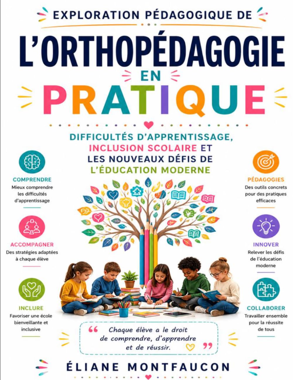 Exploration pédagogique de L’orthopédagogie en pratique : Difficultés d’apprentissage, inclusion scolaire et les nouveaux défis de l’éducation moderne