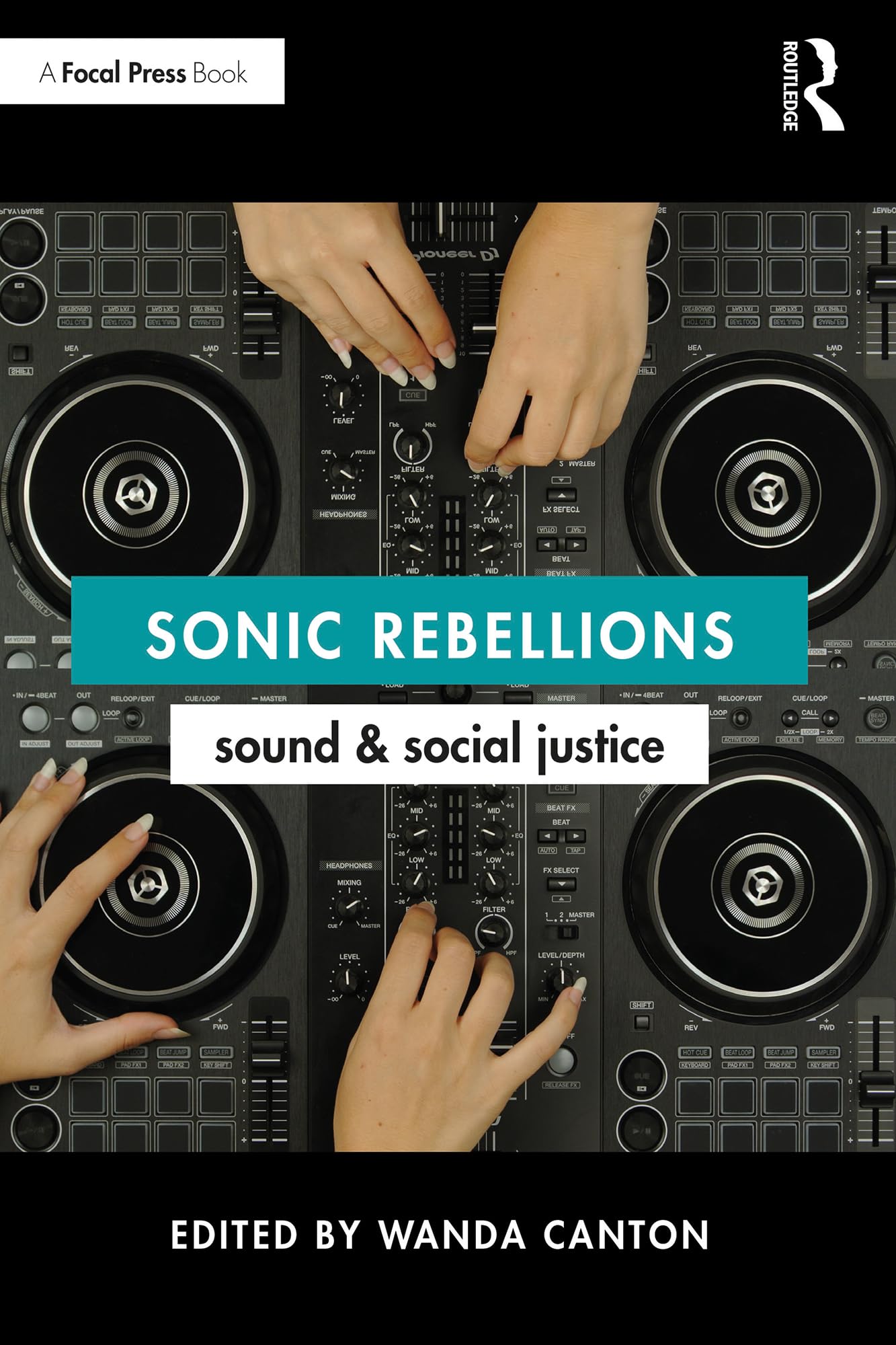 Sonic Rebellions Sound and Social Justice livre anglais culture et activisme