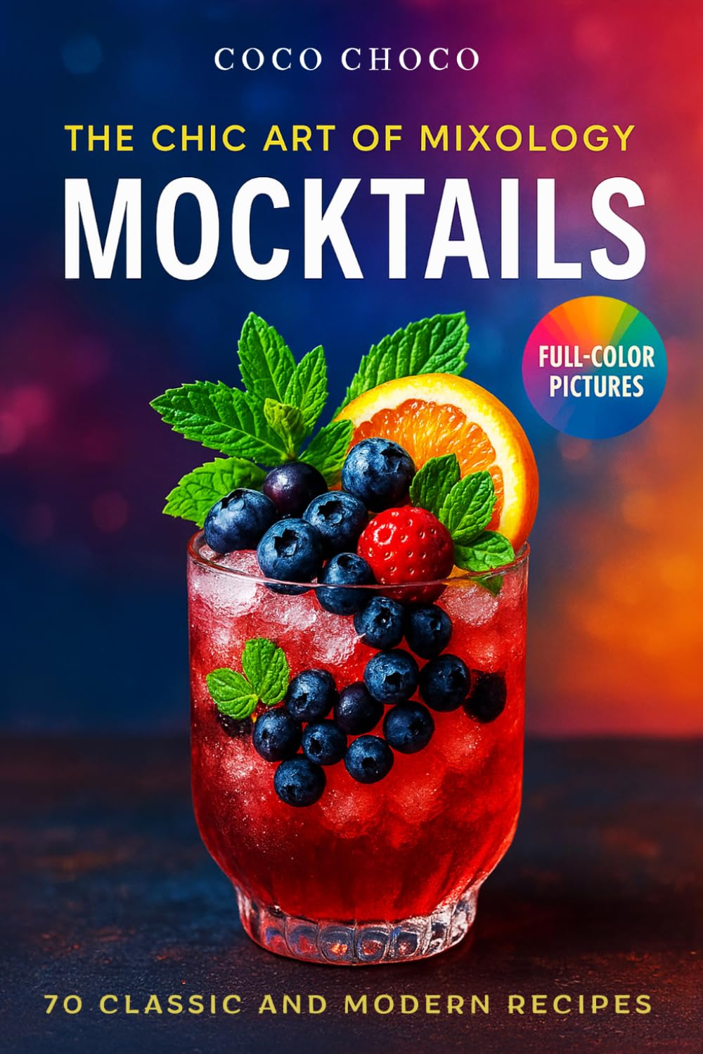 Mocktail Recipe Book: Alcohol-Free Drinks for Every Occasion, Zero-Proof Cocktails with Full-Color Photos, Easy Non-Alcoholic Recipes (Ultimate Recipe Collection)      Paperback – April 22, 2026