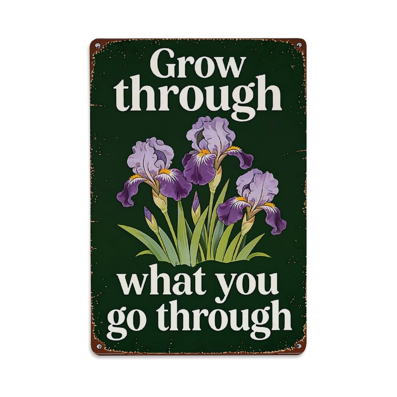 Nestemfo Vintage Grow Through What You Go Tin Sign Metal Sign, Living Room,Bar, Home, Bedroom Wall Decor,Retro Metal Poster 8X12 Inches