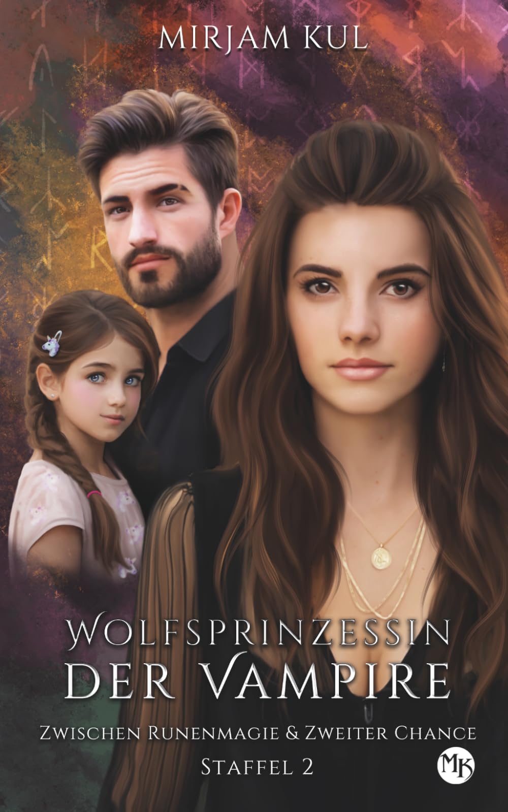 Zwischen Runenmagie und zweiter Chance (Wolfsprinzessin der Vampire - Staffel 2, Band)