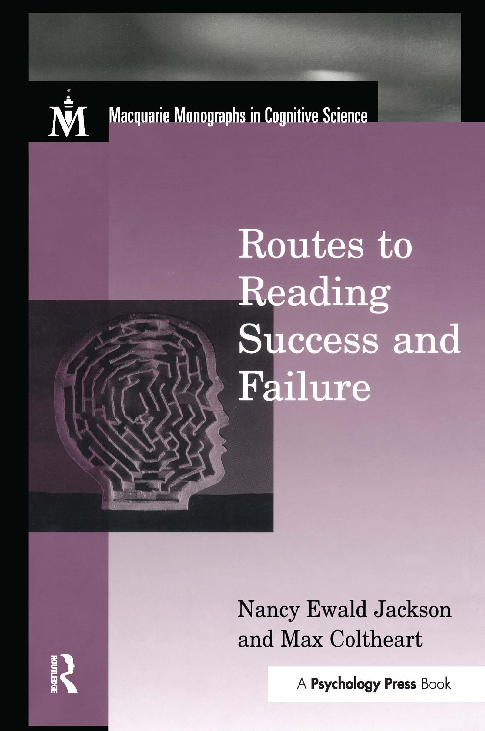 Buy Routes to Reading Success and Failure: Toward an Integrated Cognitive Psychology of Atypical Reading (Macquarie Monographs in Cognitive Science) โ BookShops.in