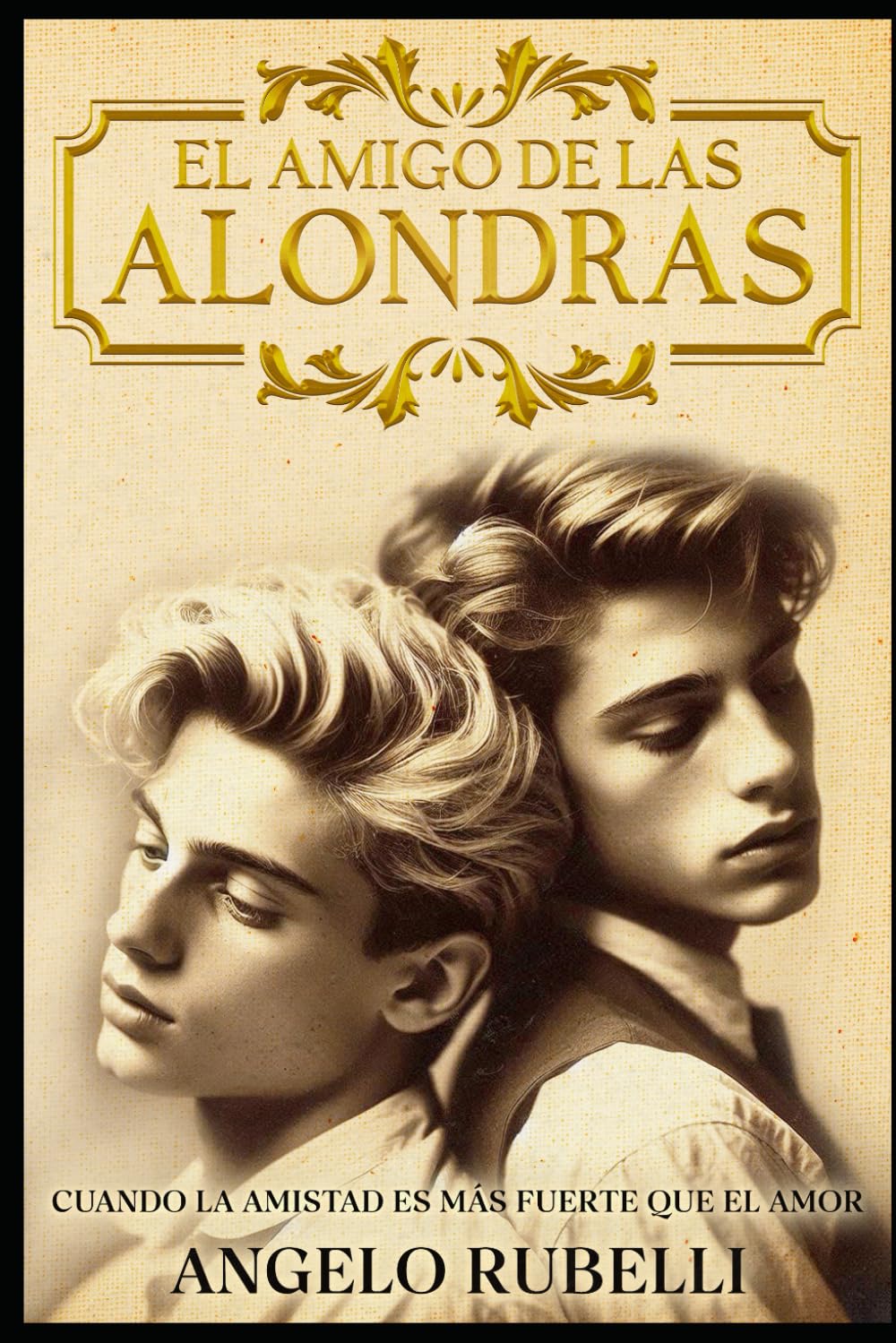EL AMIGO DE LAS ALONDRAS: cuando la amistad es más fuerte que el amor: Novela de formación MM