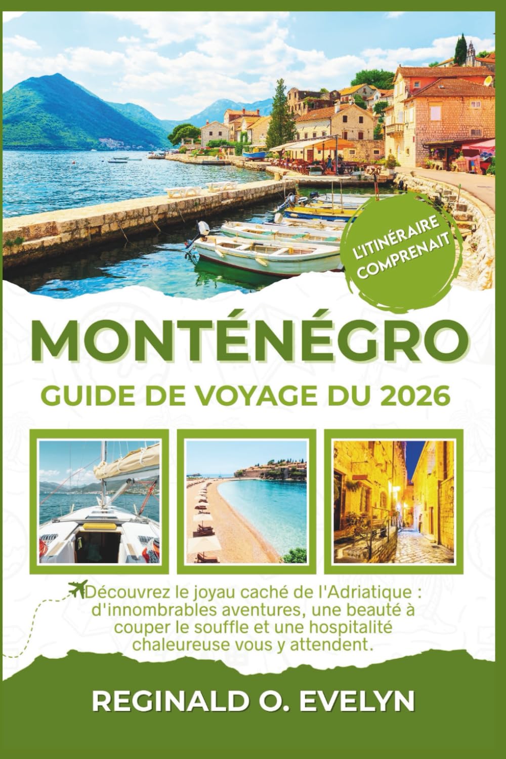 Guide de voyage du Monténégro 2026: Découvrez le joyau caché de l'Adriatique : d'innombrables aventures, une beauté à couper le souffle et une hospitalité chaleureuse vous y attendent.
