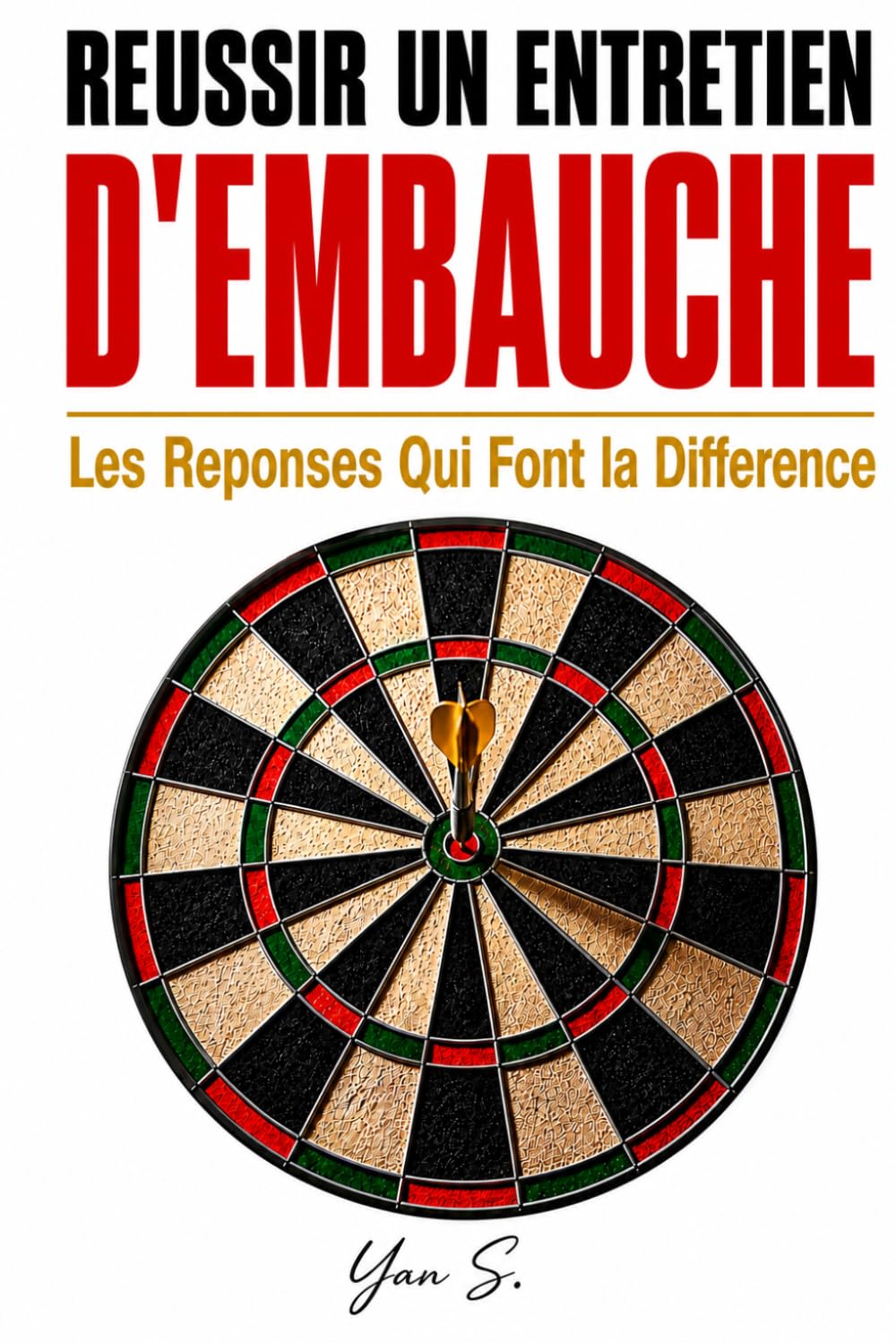 Réussir un Entretien d’Embauche: Les Réponses Qui Font la Différence