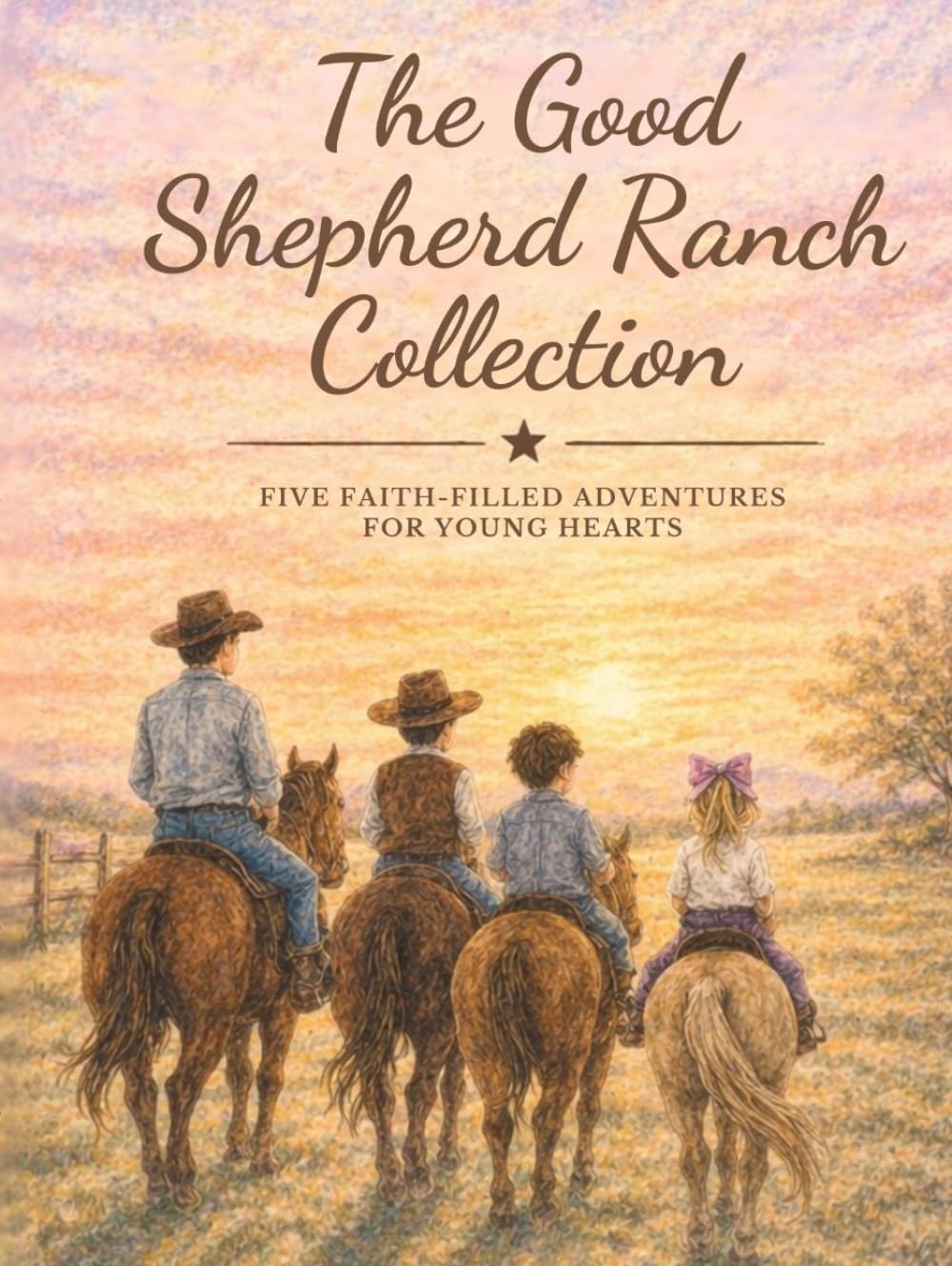The Good Shepherd Ranch Collection: Five Faith-Filled Adventures for Young Hearts