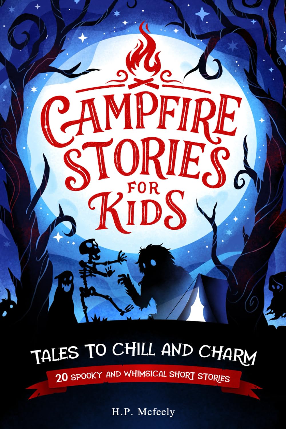 Campfire Stories for Kids: Tales to Chill and Charm