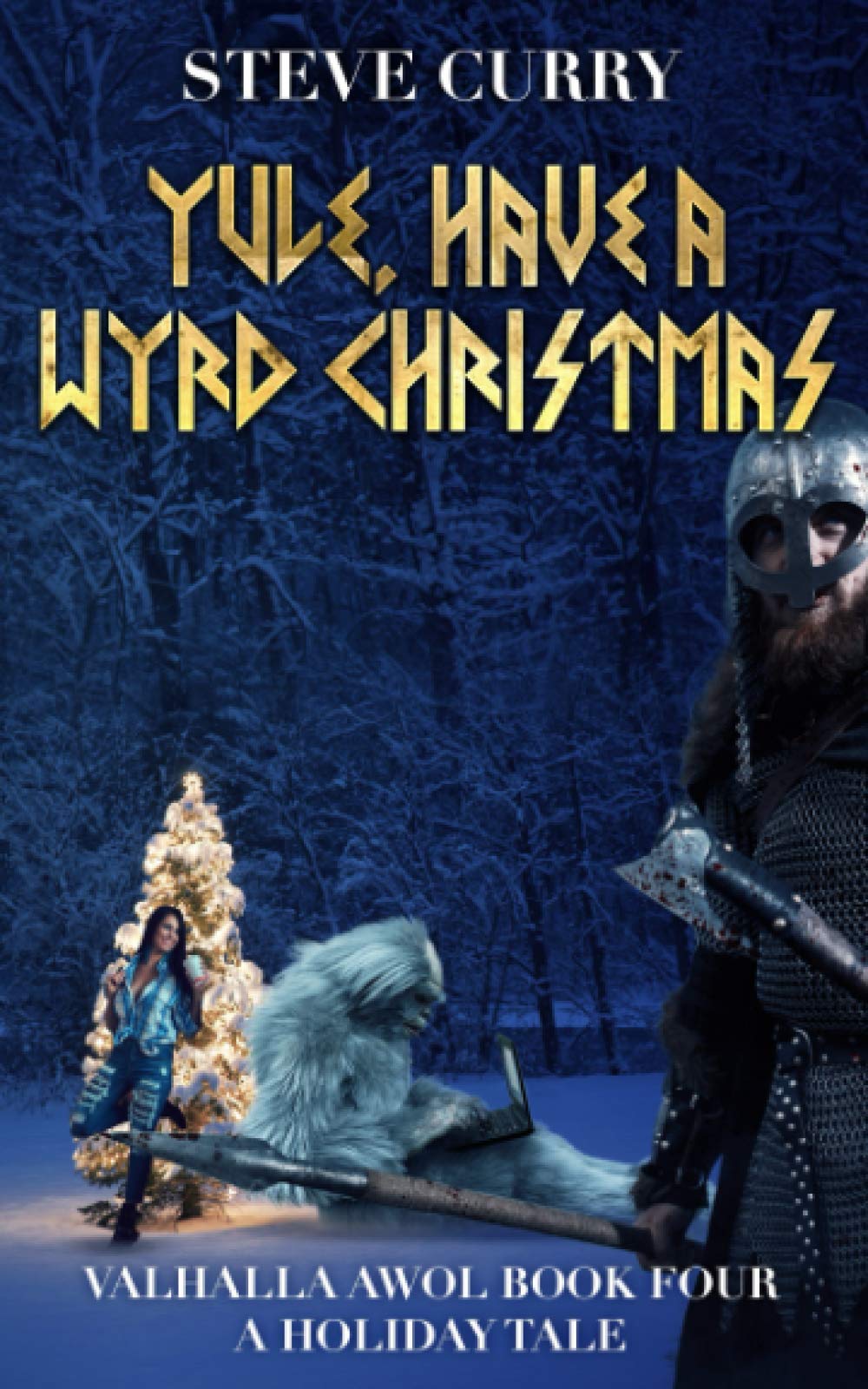 Yule, Have a Wyrd Christmas: A Holiday Novella (Valhalla AWOL)