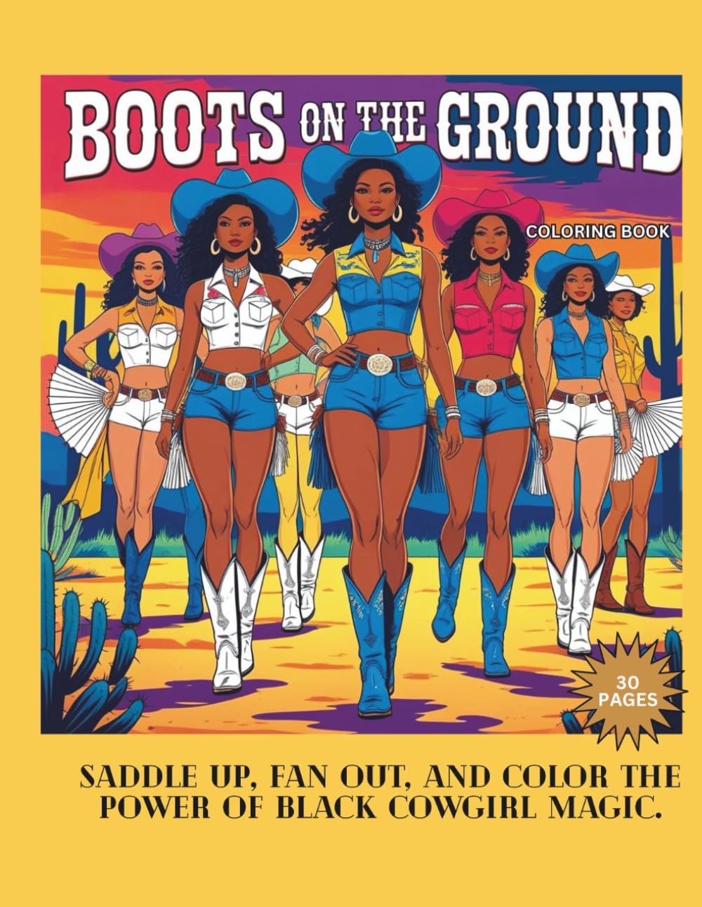 Boots on the Ground: Saddle Up, Fan Out, and Color the Power of Black Cowgirl Magic