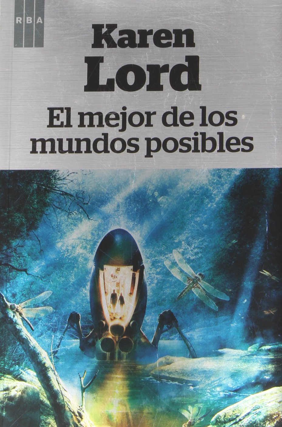 El mejor de los mundos posibles (Novelas ficción)