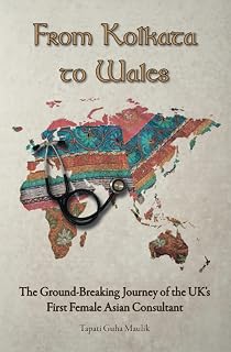 From Kolkata to Wales: The Ground-Breaking Journey of the UK's First Female Asian Consultant