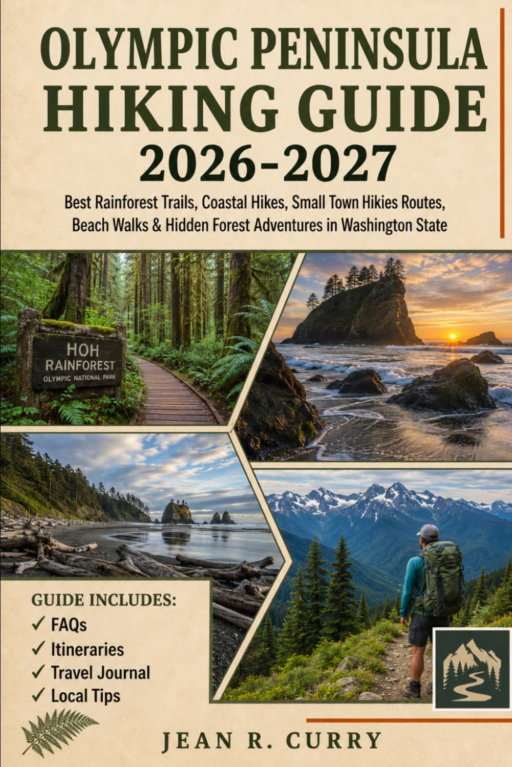 Olympic Peninsula Hiking Guide 2026-2027: Best Rainforest Trails, Coastal Hikes, Small Town Hikes Routes, Beach Walks & Hidden Forest Adventures in Washington State