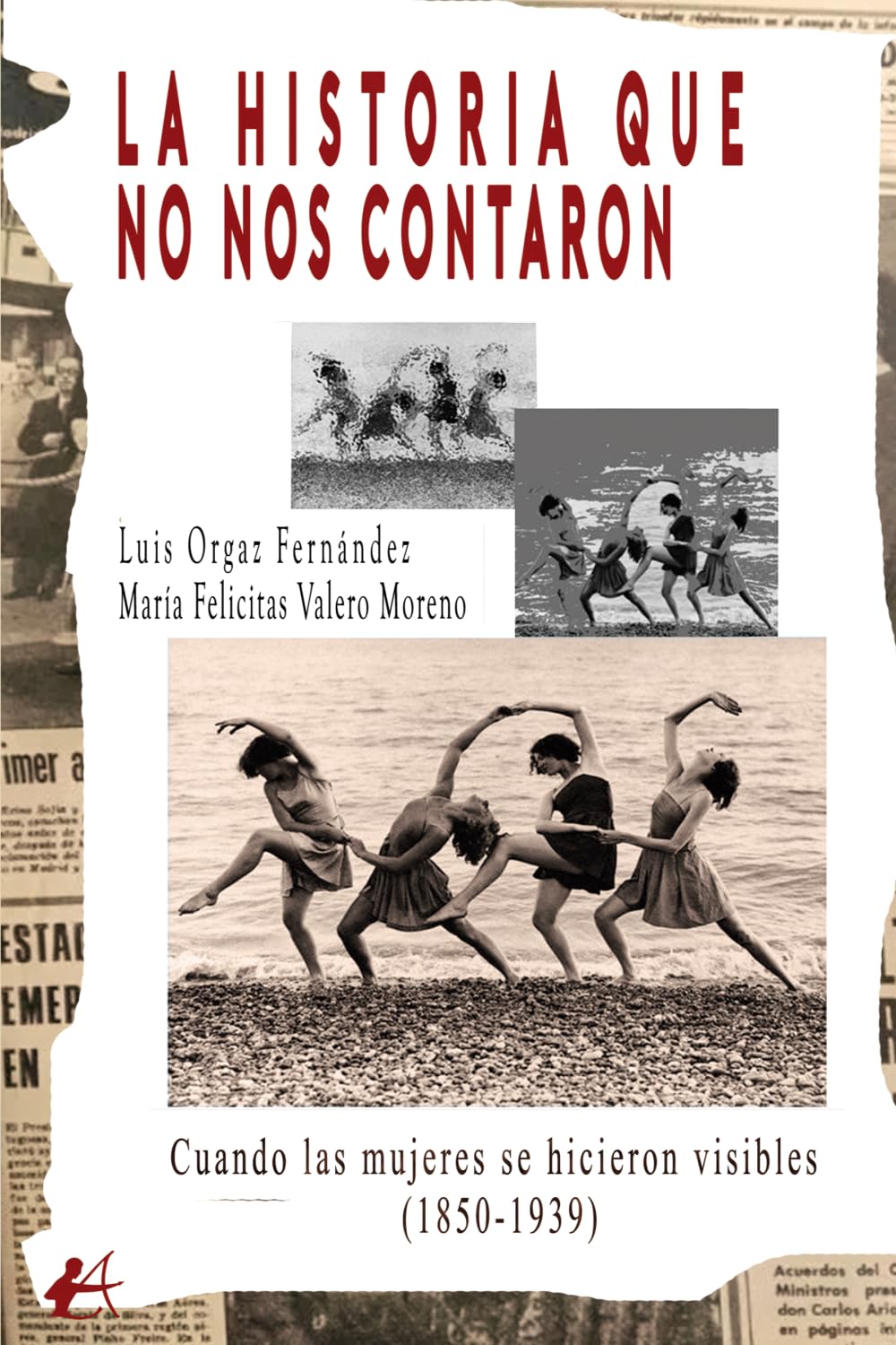 La historia que no nos contaron: (1850-1939, cuando las mujeres se hicieron visibles)