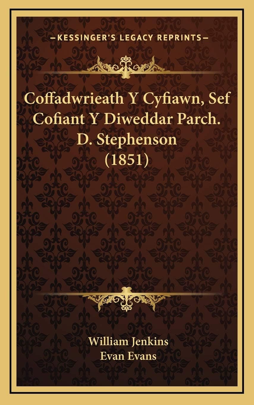 Coffadwrieath Y Cyfiawn, Sef Cofiant Y Diweddar Parch. D. Stephenson (1851)