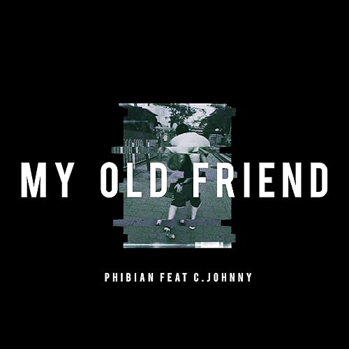 MY OLD FRIEND