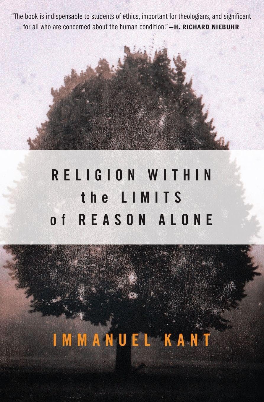 Religion within the Limits of Reason Alone (Torchbooks)