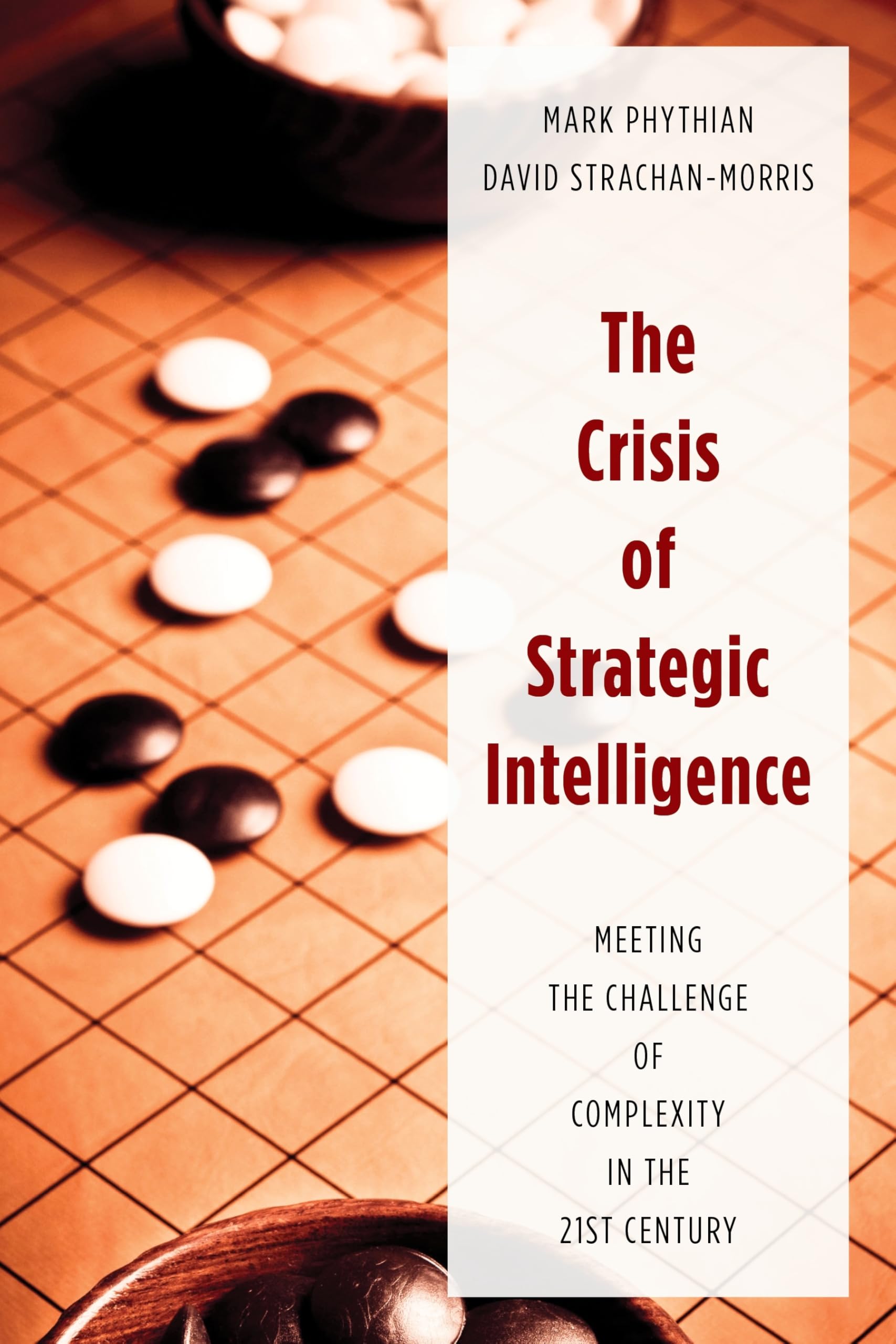 The Crisis of Strategic Intelligence: Meeting the Challenge of Complexity in the 21st Century
