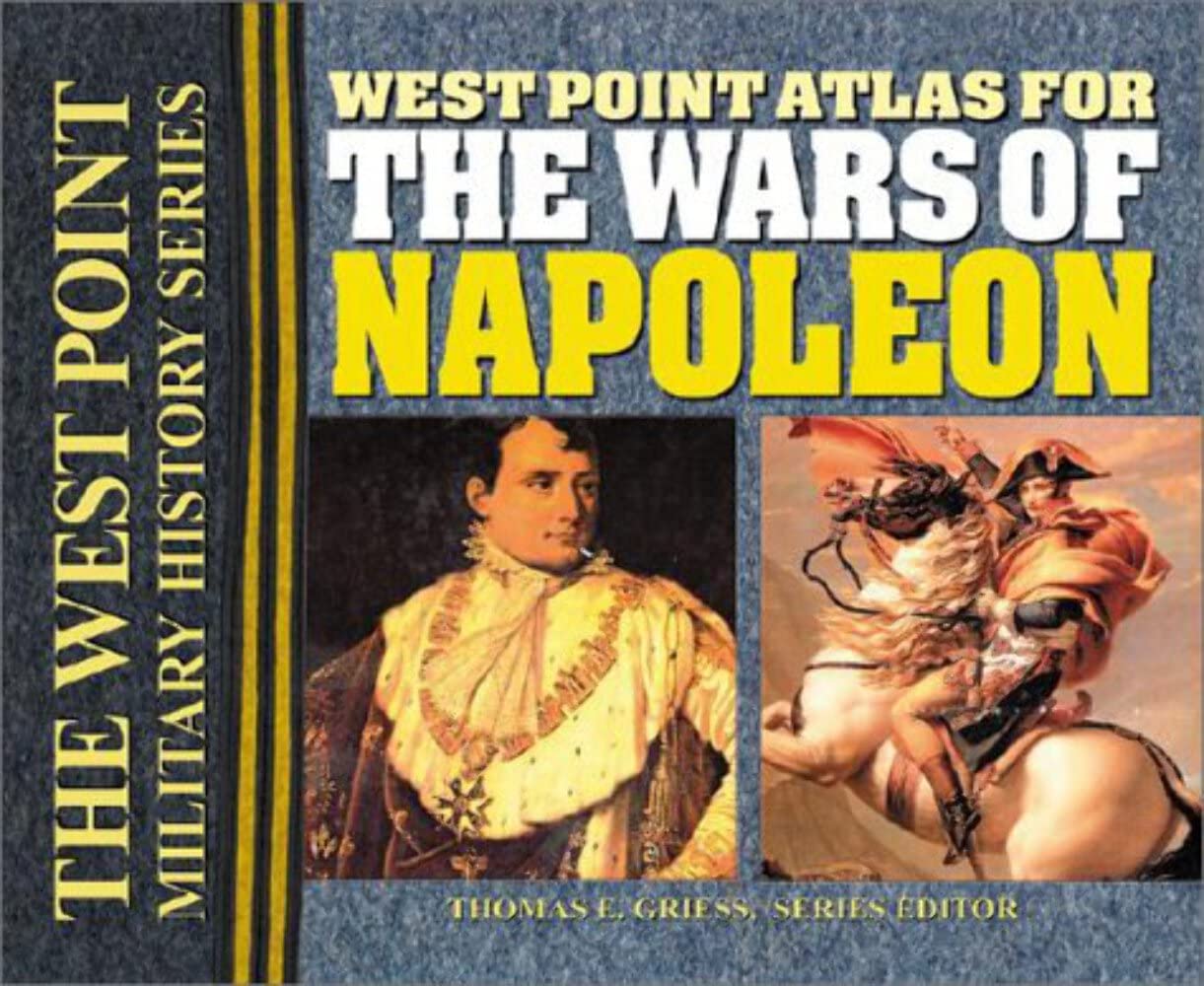 West Point Atlas for the Wars of Napoleon (The West Point Military