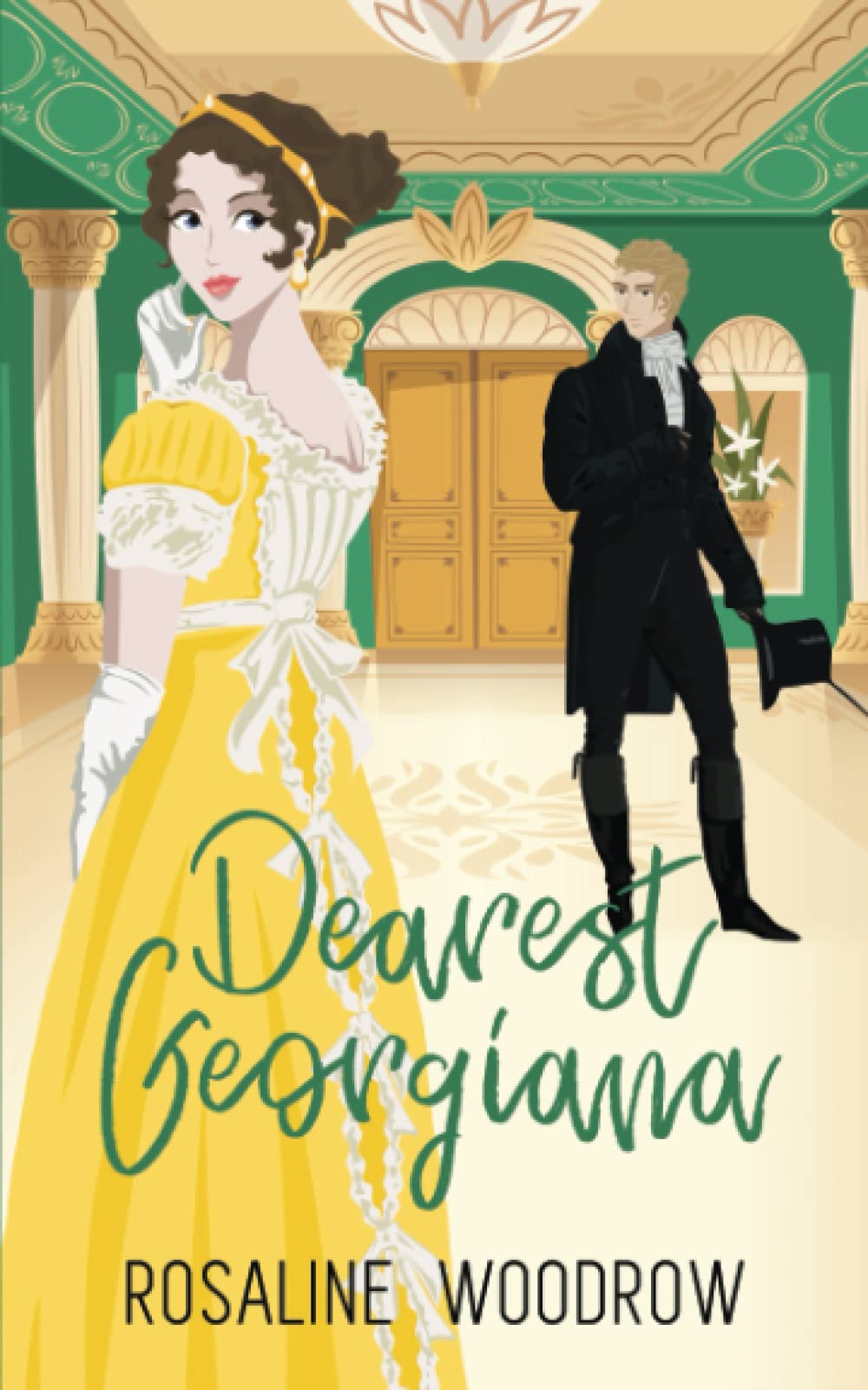 Dearest Georgiana: A Regency Dramatic Comedy
