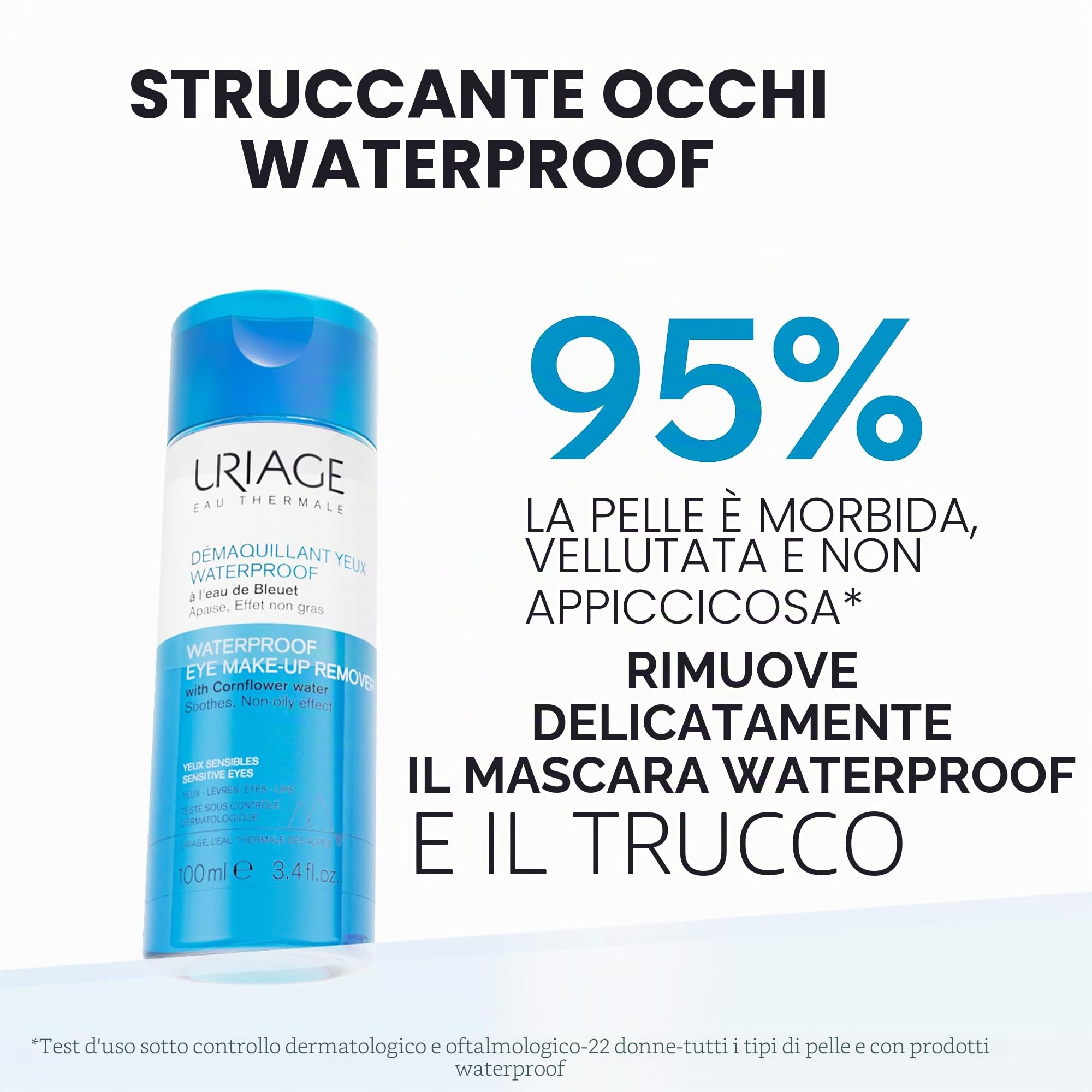 URIAGE Struccante occhi waterproof con ACQUA DI FIORDALISO - Rimuove delicatamente il trucco anche waterproof lasciando la pelle morbida e non appiccicosa - Senza parabeni e non profumato