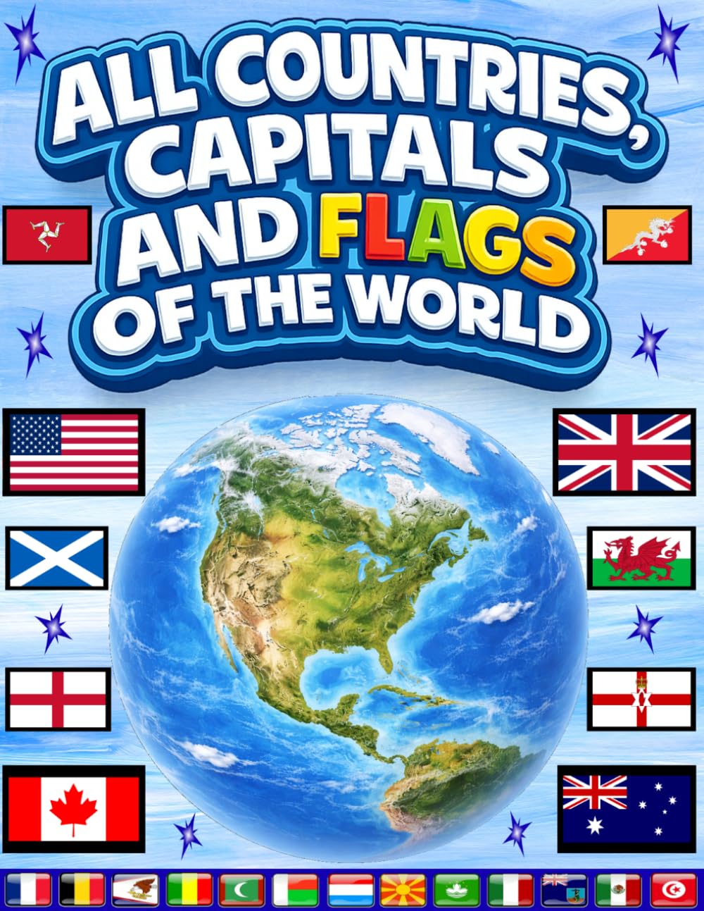 FLAGS OF ALL COUNTRIES OF THE WORLD: The Complete Handbook/Maps of