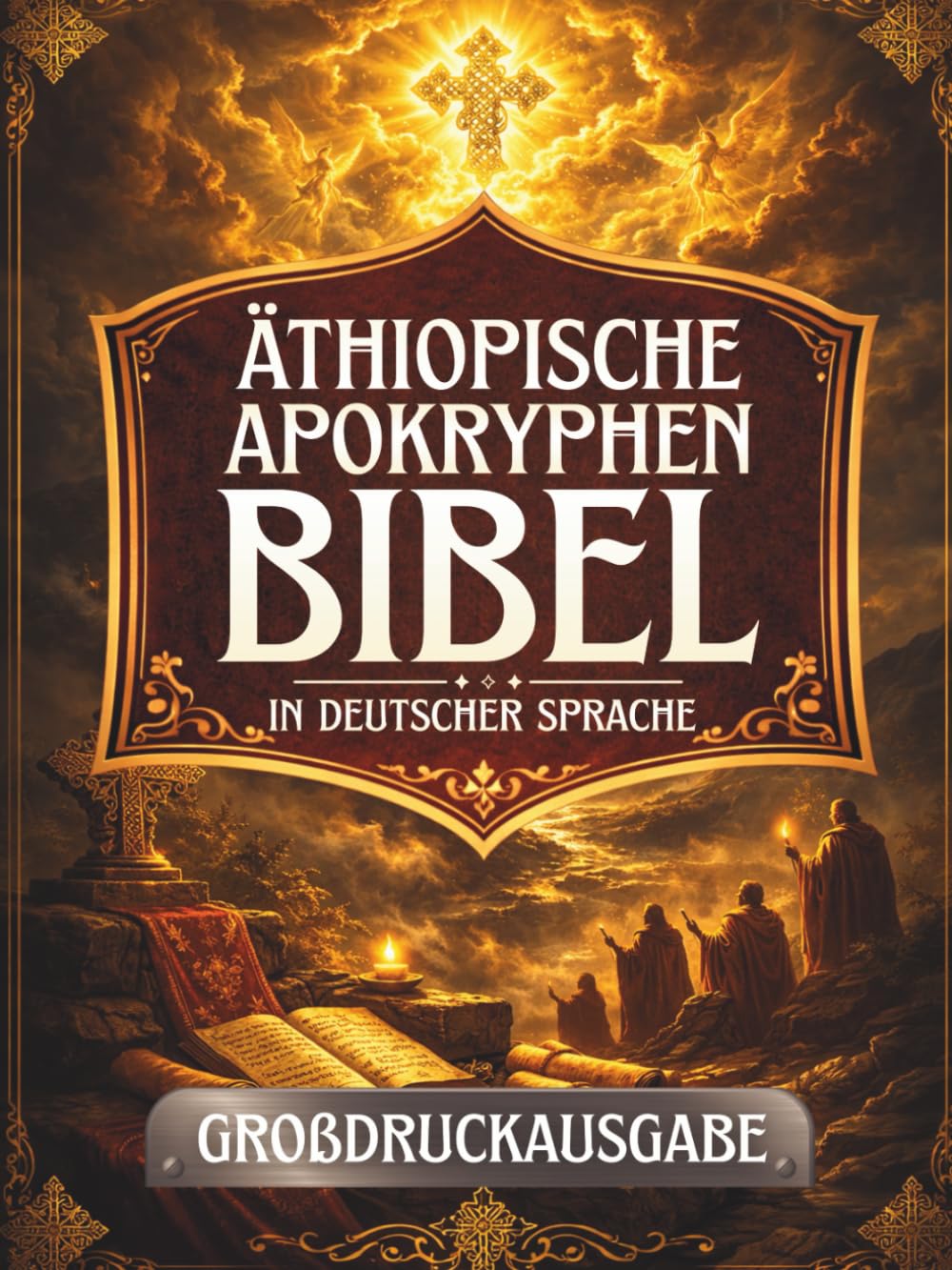 Äthiopische Apokryphen-Bibel in deutscher Sprache (Großdruck): Alte heilige Schriften, die in der äthiopischen Tradition bewahrt wurden, darunter Henoch, Jubiläen, Meqabyan, Tobit, Baruch und mehr