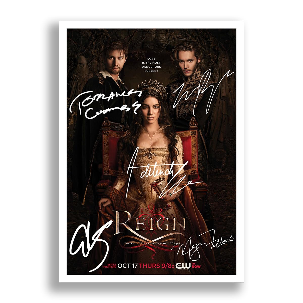 Memorabilia Reign Cast Signed Autograph Signature Autographed A4 Poster Photo Print Photograph Artwork Wall Art Picture TV Show Series Season DVD Boxset Present Birthday Xmas Christmas (POSTER ONLY)