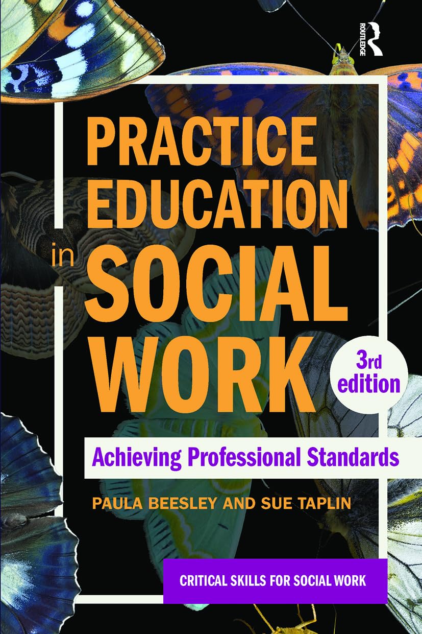 Practice Education in Social Work: Achieving Professional Standards (Critical Skills for Social Work)