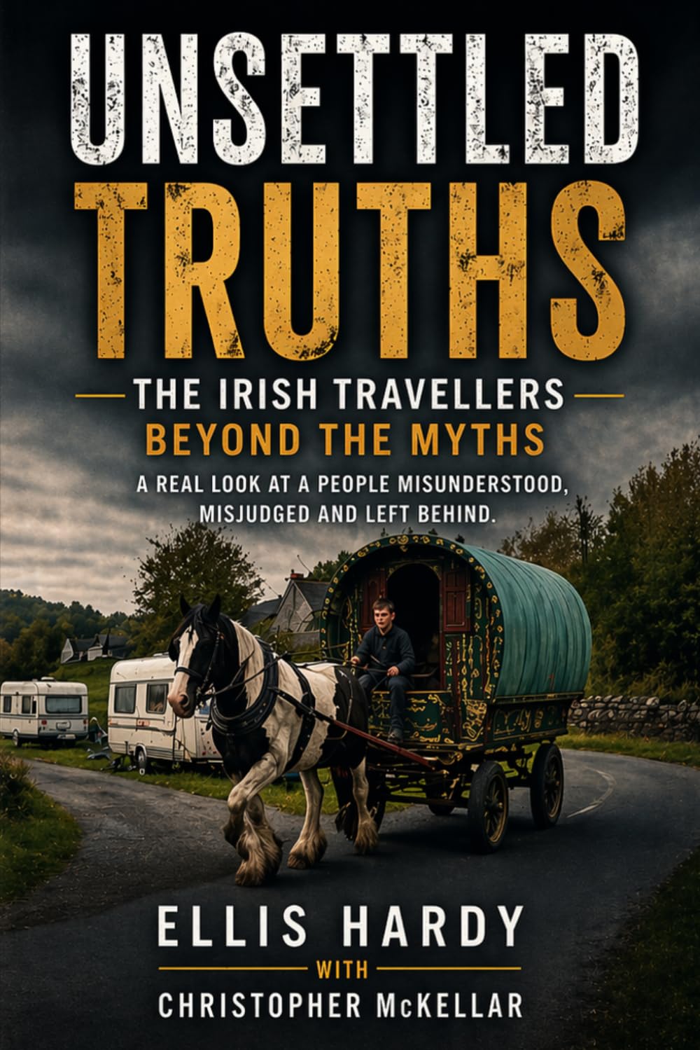 Unsettled Truths: The Irish Travellers Beyond the Myths
