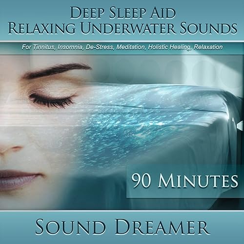 Relaxing Underwater Sounds (Deep Sleep Aid) [For Tinnitus, Insomnia, DeStress, Meditation