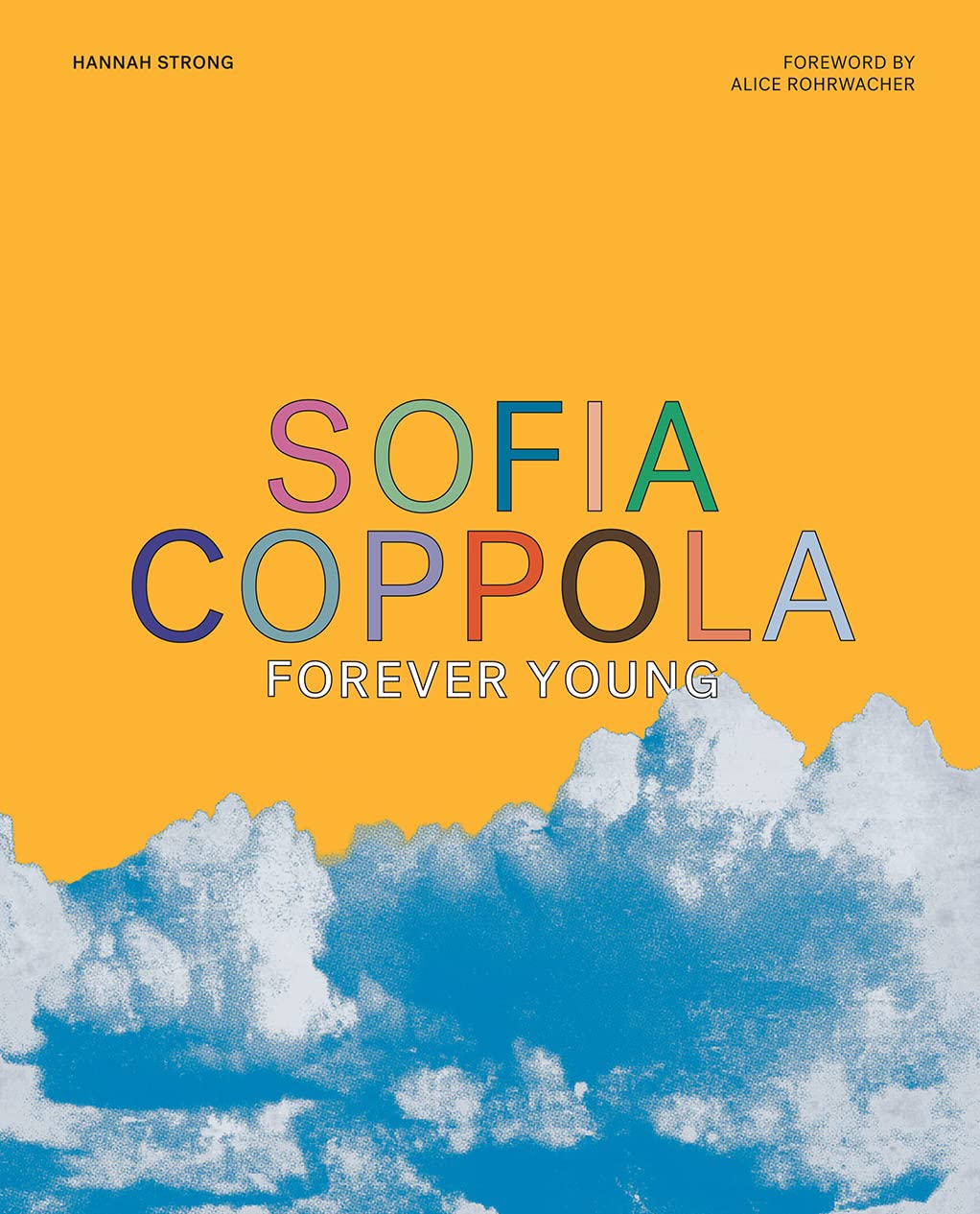 Sofia Coppola : Forever Young by Hannah Strong (2022, Hardcover)