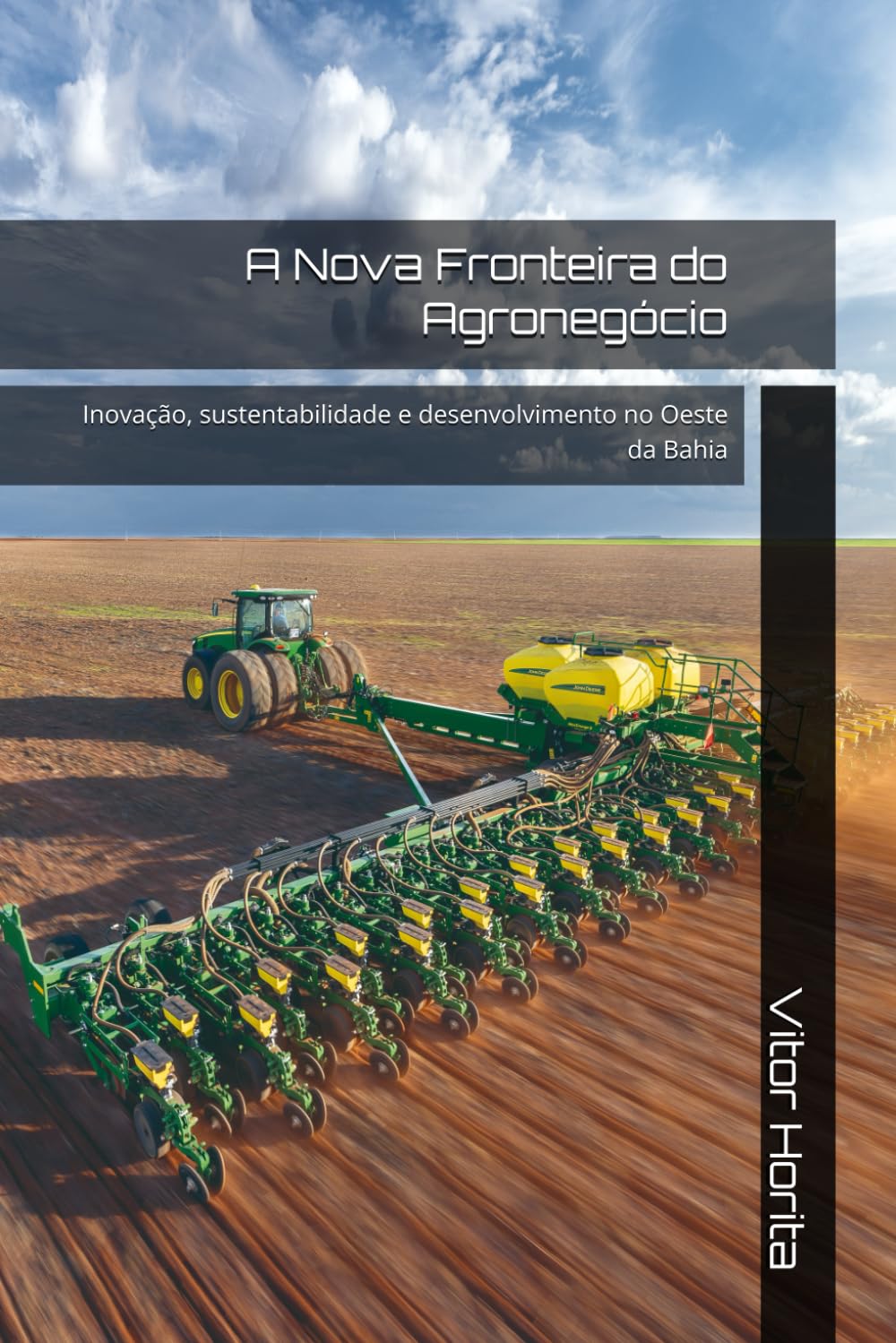 A Nova Fronteira do Agronegócio: Inovação, sustentabilidade e desenvolvimento no Oeste da Bahia