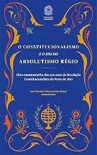 O Constitucionalismo e o Fim do Absolutismo Régio