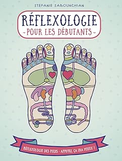 Réflexologie pour les débutants - réflexologie des pieds - collection Appuyez ici