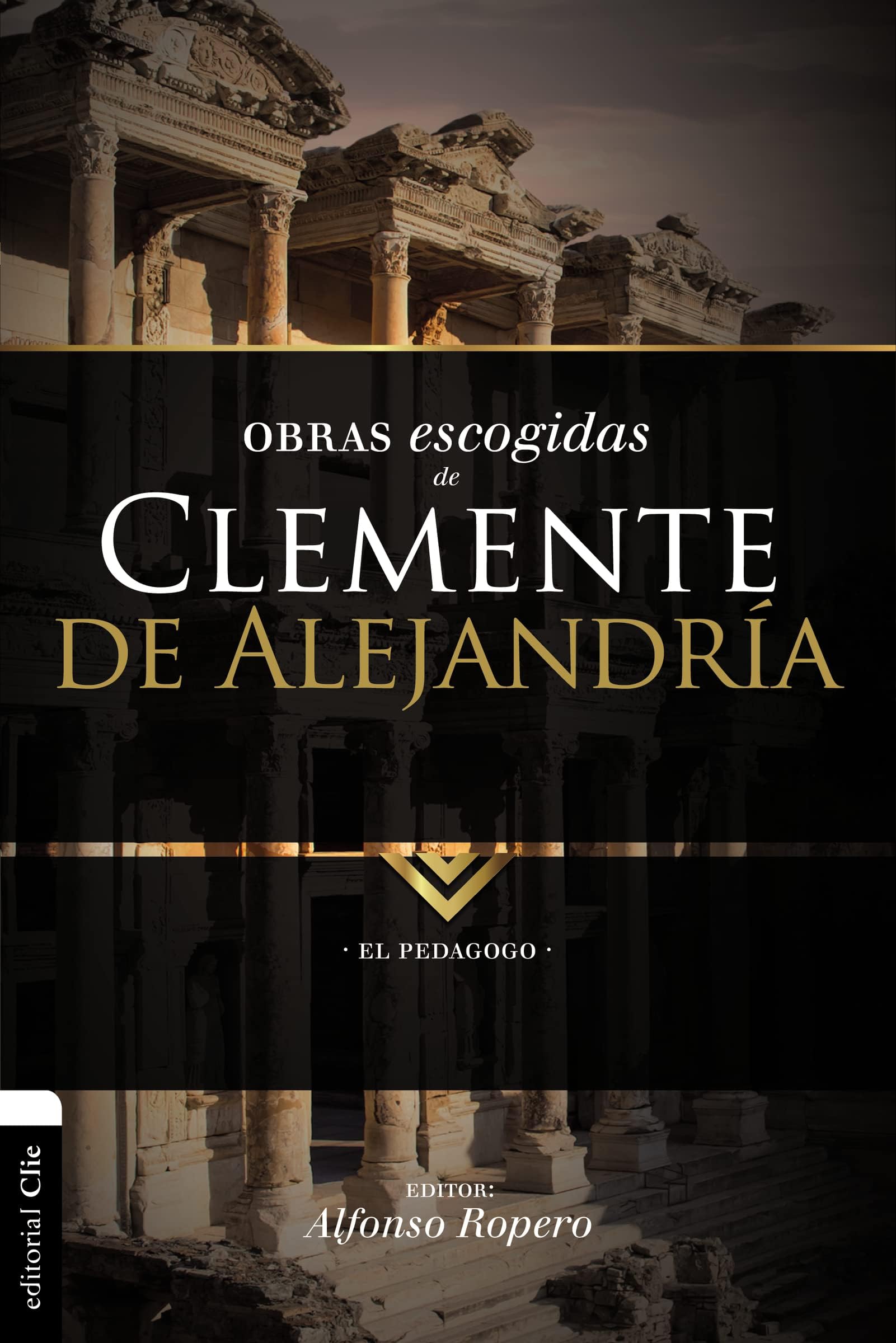 Obras escogidas de Clemente de AlejandrÃa: El pedagogo (Colección Patristica) (Spanish Edition)