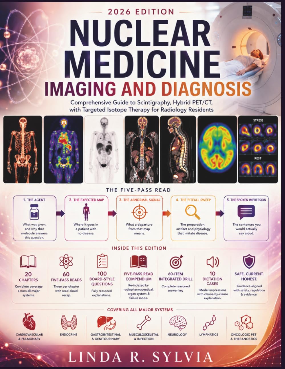 Nuclear Medicine Imaging and Diagnosis: Comprehensive Guide to Scintigraphy, Hybrid PET/CT, with Targeted Isotope Therapy for Radiology Residents