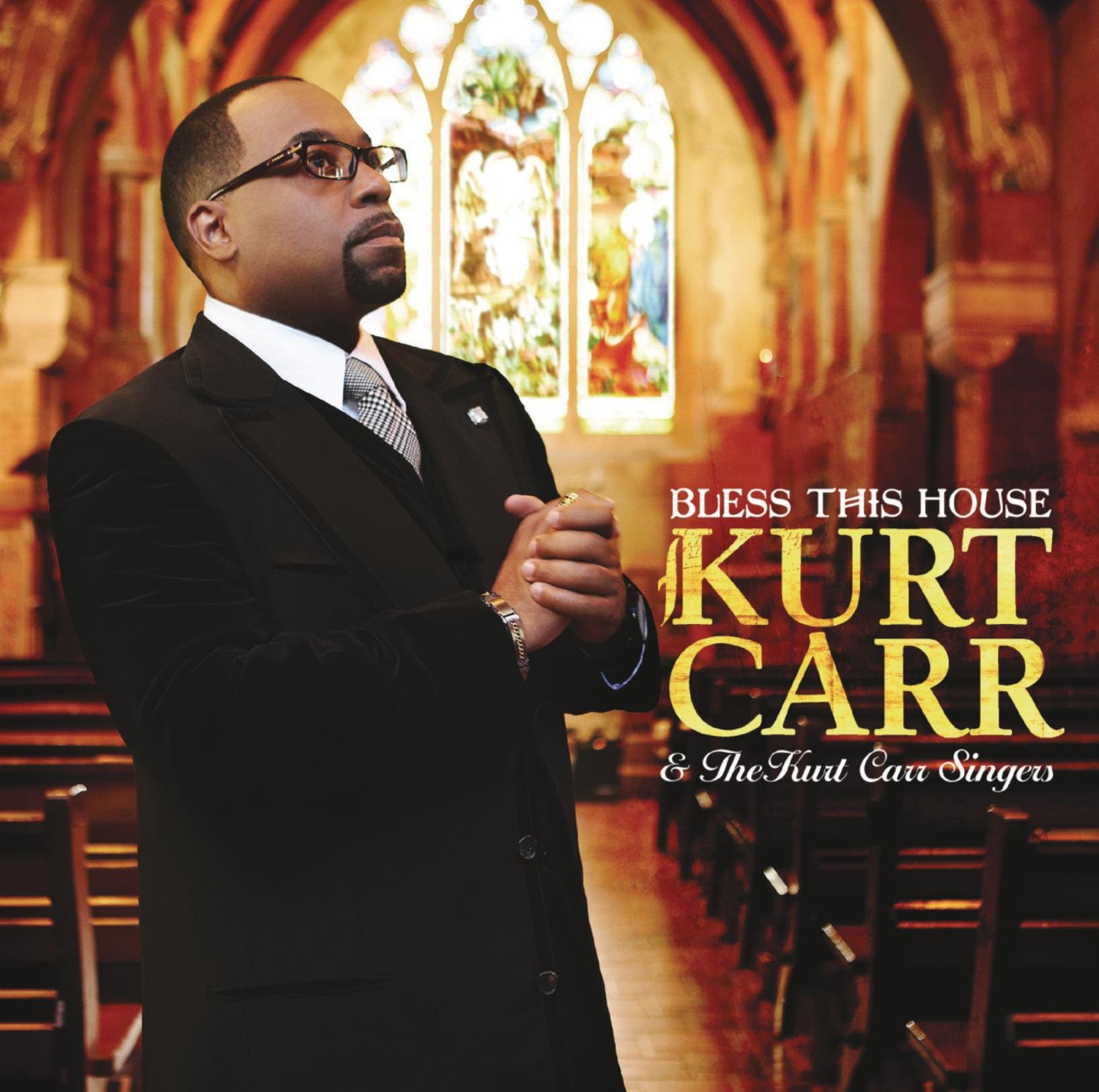 Bless This House [Audio CD] Kurt Carr & The Kurt Carr Singers