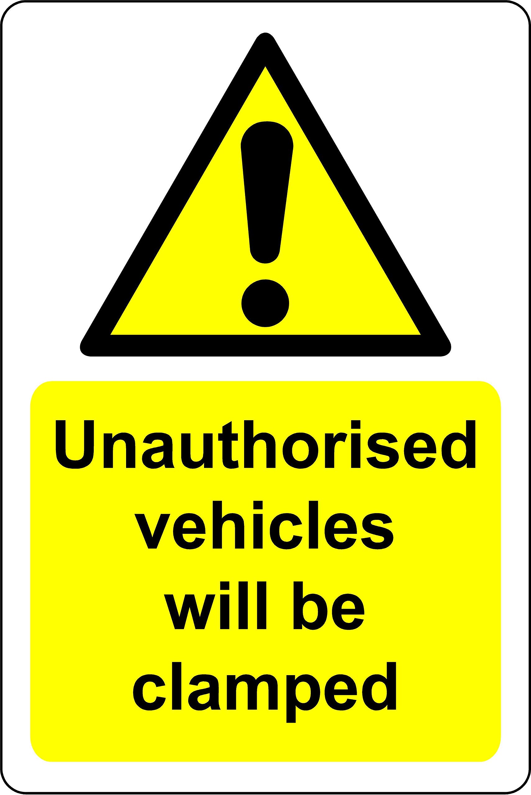 Unauthorised vehicle will be clamped Safety sign - 1.2mm Rigid plastic 200mm x 150mm
