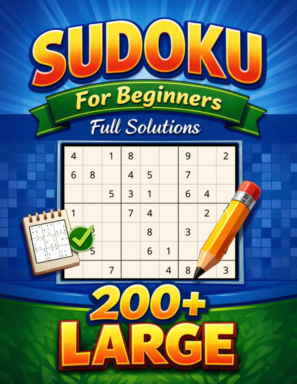 Sudoku Book for Adults: 200+ 9x9 Easy Level Puzzles For Beginners With Full Solutions