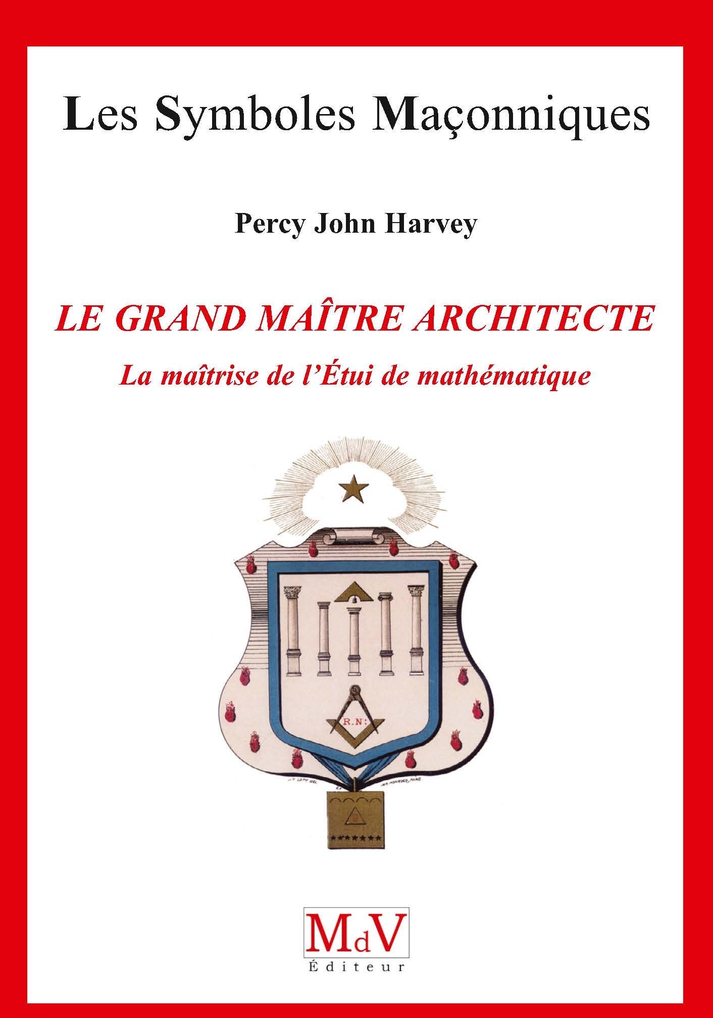 Le grand maître architecte (Symboles Maçonnique)