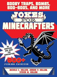 Jokes for Minecrafters: Booby Traps, Bombs, Boo-Boos, and More