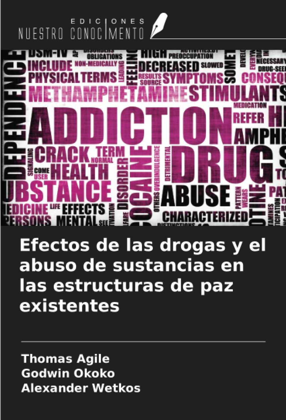 Efectos de las drogas y el abuso de sustancias en las estructuras de paz existentes