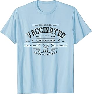 I'm Fully Vaccinated Caffeinated Dedicated Educated Team Vax T-Shirt