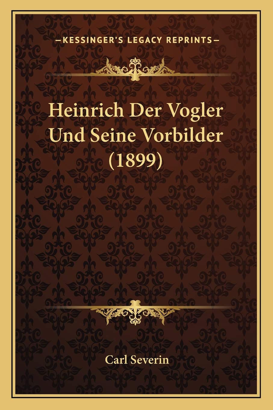 Heinrich Der Vogler Und Seine Vorbilder (1899)